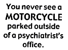 Motorcycle/Psychiatrist