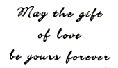 May The Gift Of Love
