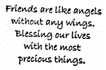 Friends Are Like Angels - Click Image to Close